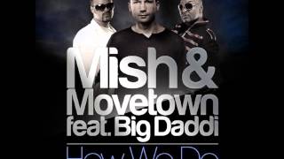 Movetown & Mish feat. Big Daddi - How We Do (Johan K Remix)