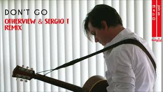 Diego Garcia - Don&#39;t Go (OtherView &amp; Sergio T Remix - Radio Edit)