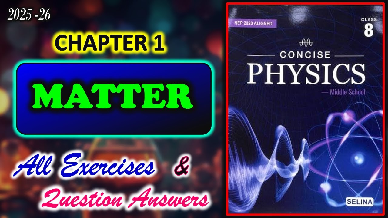 Matter | Class 8 Physics | Chapter 1 | All Answers | 2025-26