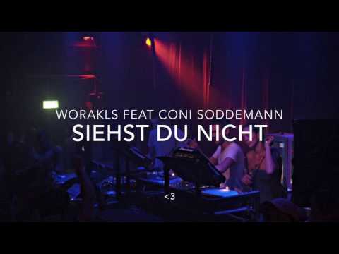 Worakls feat Coni Soddemann  -  Siehst Du Nicht