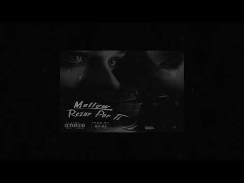 Mellow Camal - Rezar Por Ti (Áudio oficial)