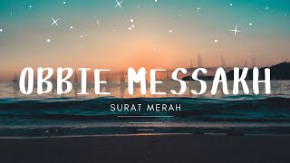 Download lagu Obbie Messakh - Surat Merah mp3 Download lagu Obbie Messakh - Surat Merah mp3