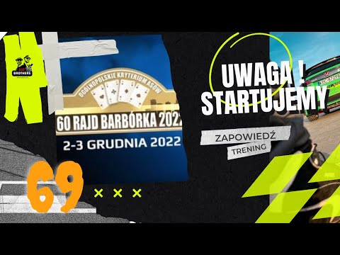 ZACZYNAMY NASZE ZMAGANIA - TRENING DO 60.Rajd Barbórka