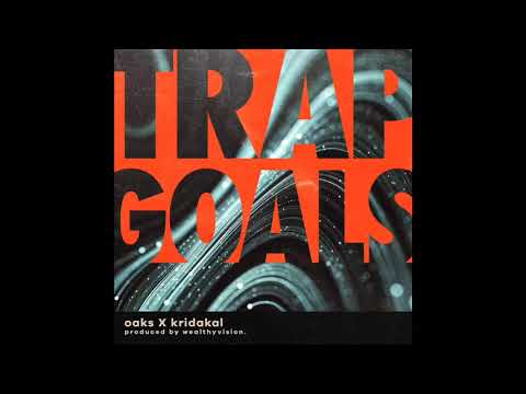 Trap Goals - IamOaks ft Kridakal prod.by Wealthyvision