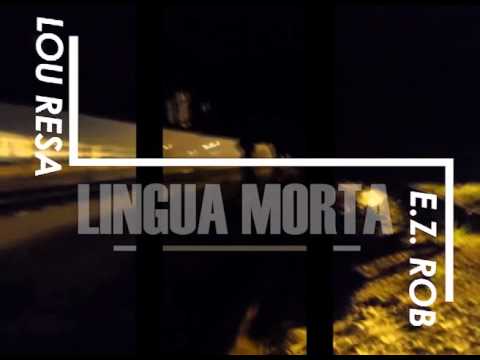 Luis Resa - Lingua Morta (prod. E.z. Rob)