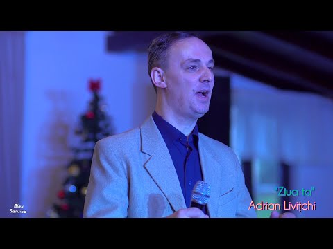 Adrian Livițchi - "Ziua ta"