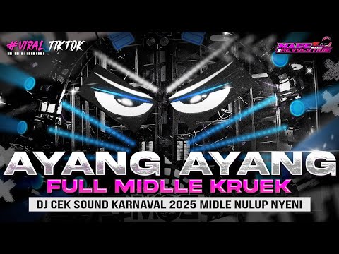 DJ AYANG AYANG - MIDDLE NROTOK NULUP - DJ PARTY BASS BLAYER BEDIL CEK SOUND KARNAVAL