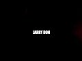 LarryDon- Shit Now (Official Video)