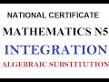 Mathematics N5 INTEGRATION Algebraic Substitution Mathszoneafricanmotives