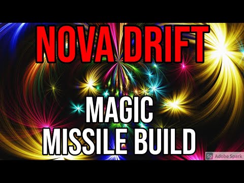 Nova Drift Magic Missile Build
