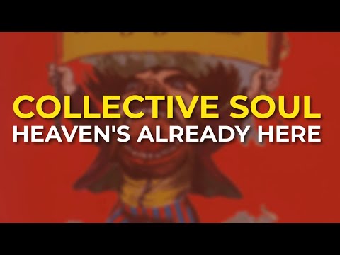 Heavens Already Here - Collective Soul