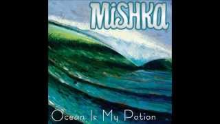 Mishka, &quot;Ocean Is My Potion&quot;