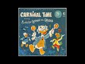 Carnival Time - Walt Disney's Wonderful World of Color (1962)