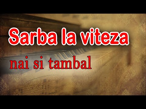 SARBA LA VITEZA - la Nai si Tambal