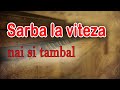 SARBA LA VITEZA La Nai Si Tambal
