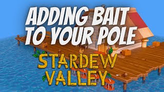 How To Put Bait On Your Fishing Rod/Pole In Stardew Valley (PS4)