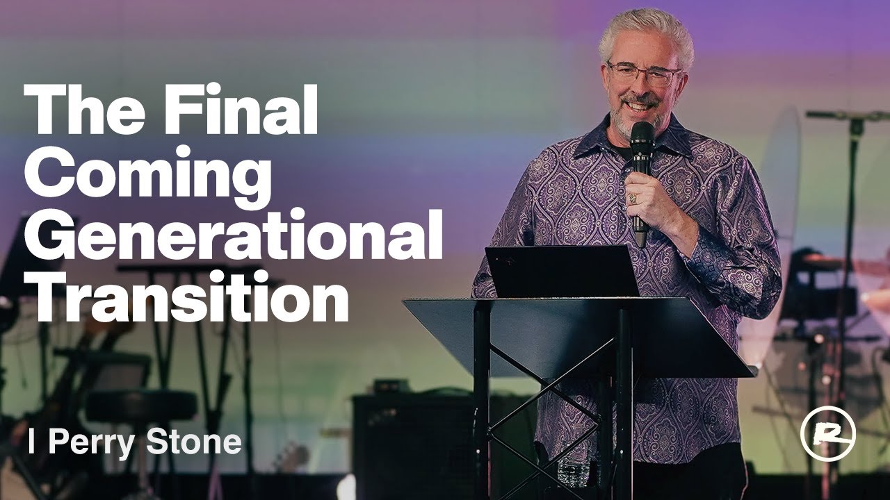 The Final Coming Generational Transition | Perry Stone