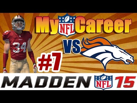 Madden NFL 15 Connected Franchise || Game 7 || 49ers vs Broncos