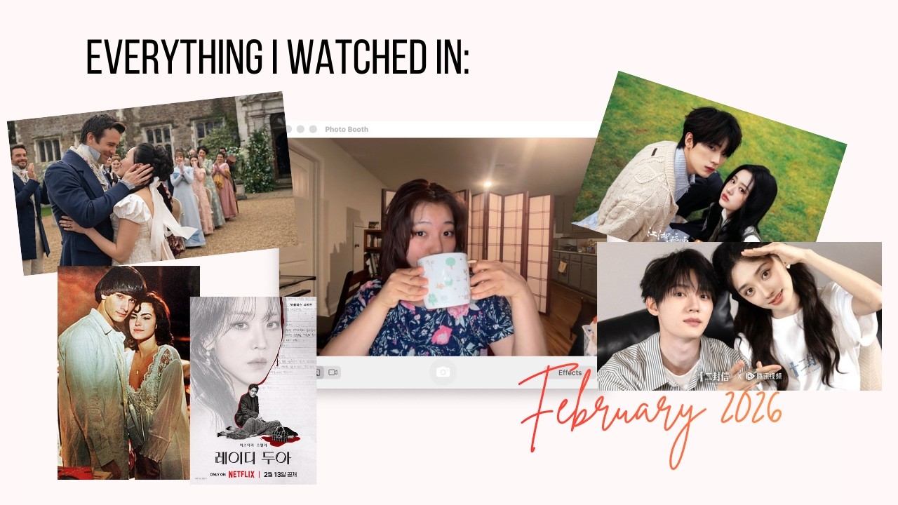 everything I watched in February 2026 | monthly drama recap