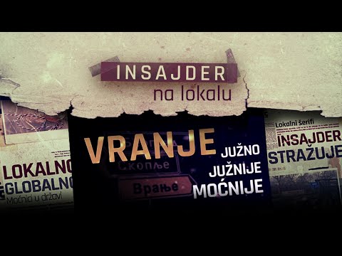 Insajder na lokalu: „Vranje: Južno, južnije - moćnije“