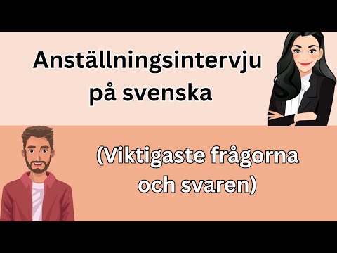 Lär dig svenska! Anställningsintervju på svenska (Viktigaste frågorna och svaren)
