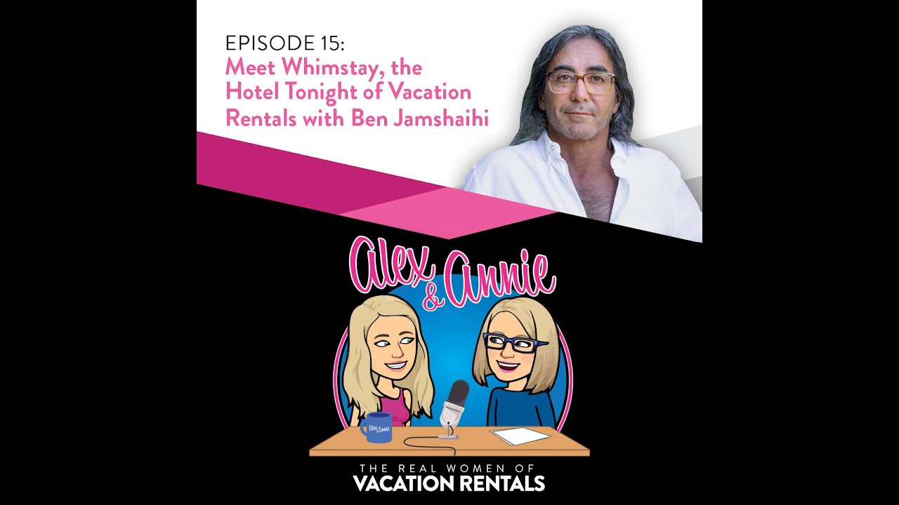 Meet Whimstay, the Hotel Tonight of Vacation Rentals with CEO Ben Jamshahi