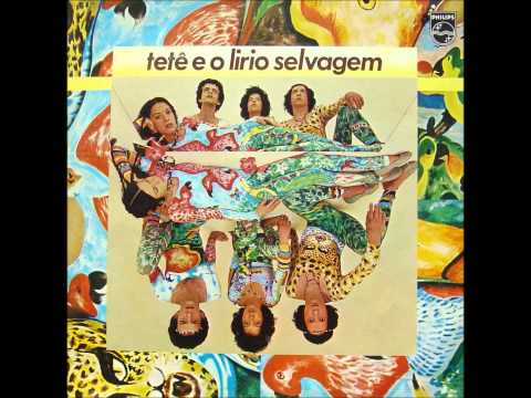 Tetê & O Lírio Selvagem (1978) - Completo/Full Album