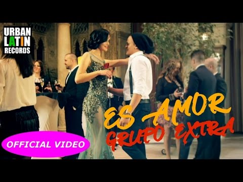 GRUPO EXTRA ► ES AMOR (OFFICIAL VIDEO) BACHATA