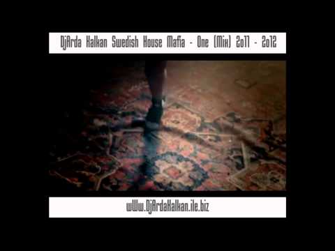 DjArda Kalkan Swedish House Mafia   One Mix 2011 2012