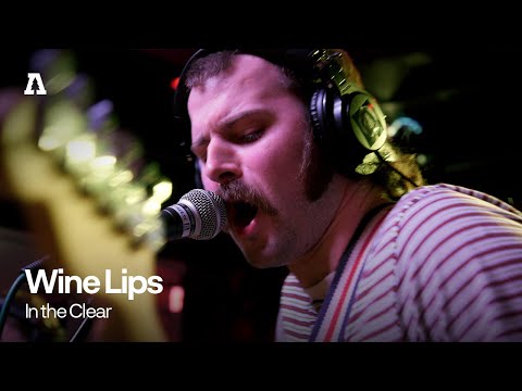 Wine Lips - In the Clear | Audiotree Live
