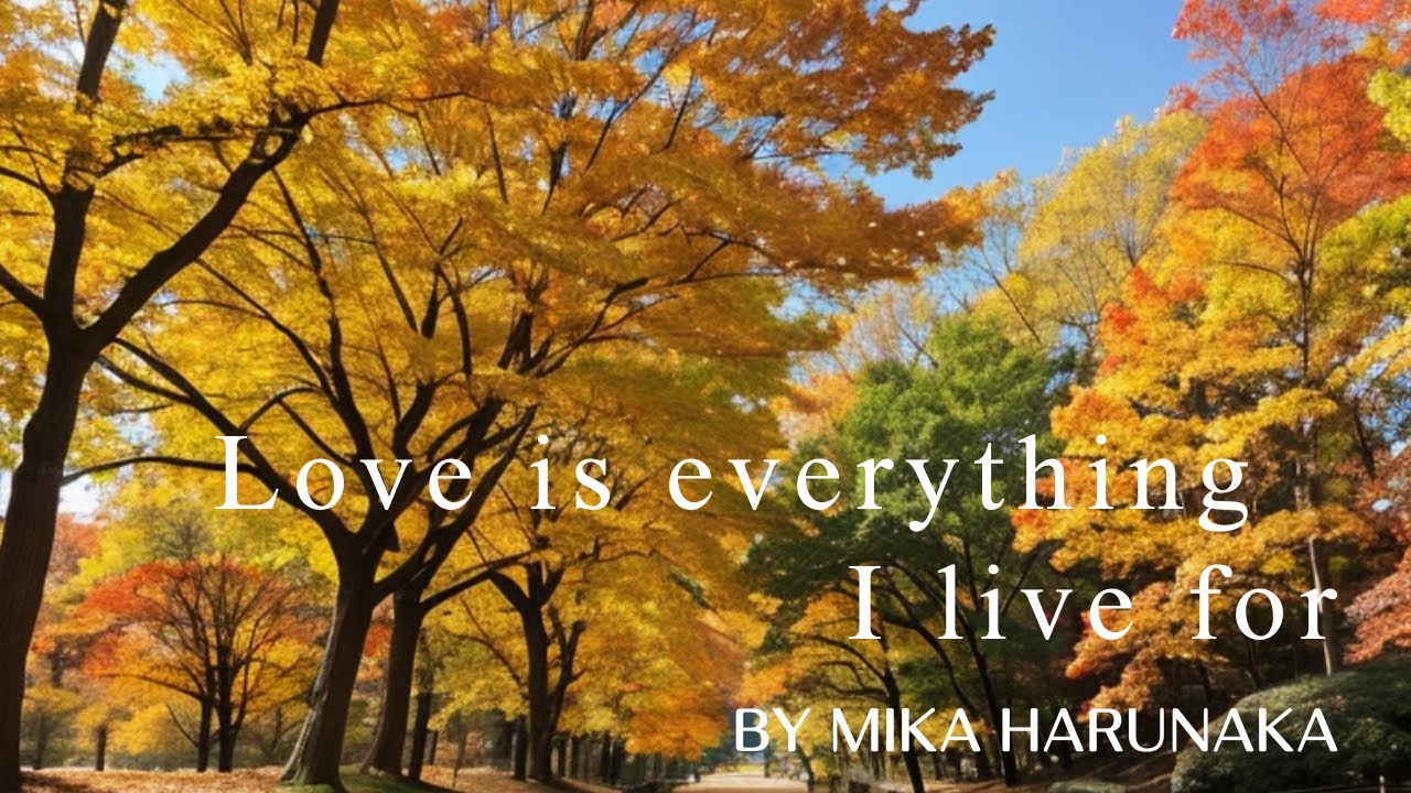 【新曲】Love is everything I live for