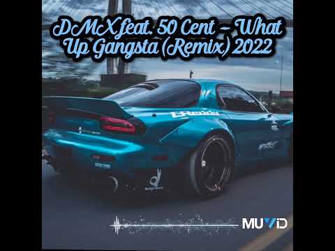 DMX feat. 50 Cent - What Up Gangsta (Remix) 2022