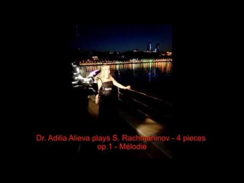 Dr. Adilia Alieva plays S. Rachmaninov - 4 pieces for piano op.1 - Melodie