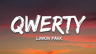 Linkin Park - QWERTY (Lyrics)