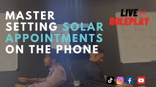 How To Set Solar Appointments On The Phone Like A Pro! 🔥