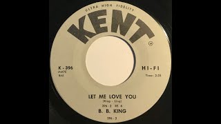 B.B. King &quot;Let Me Love You&quot; from 1964 on KENT #K-396