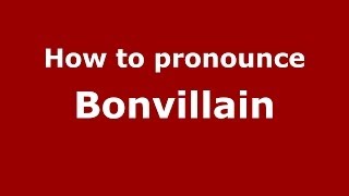How to pronounce Bonvillain