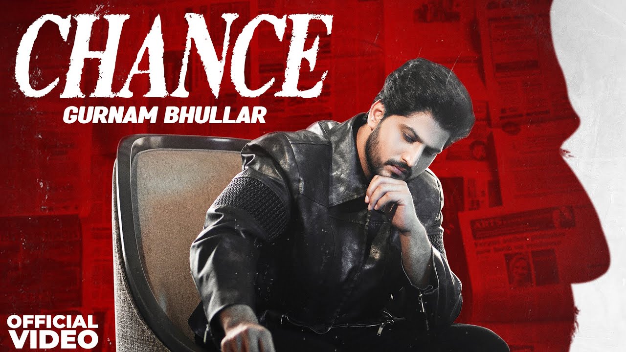 Chance Lyrics – Gurnam Bhullar