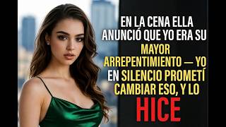 En la cena dijo que era su mayor error — prometí cambiarlo y lo hice.