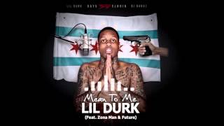 Lil Durk - Mean To Me ft Zona Man &amp; Future [Bonus] (Official Audio)