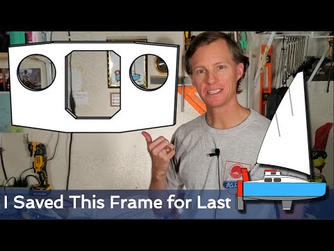 OCSS-053 I Saved This Frame for Last - Mini-Cruiser Sailboat Build