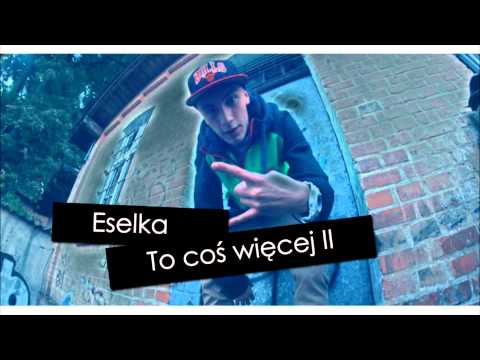 Eselka - To coś więcej II