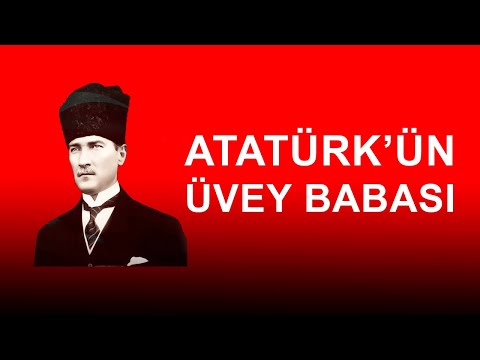 Atatürk'ün Üvey Babası
