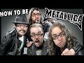 How To Be Metallica