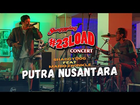 #23RELOADCONCERT | SHAGGYDOG - PUTRA NUSANTARA feat. @mariozwinkle [LIVE]