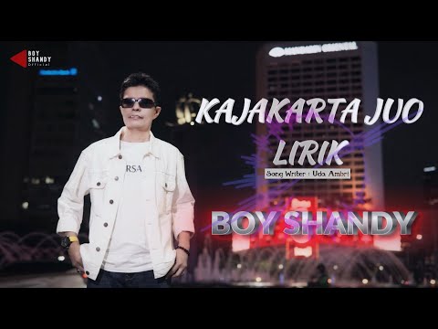 BOY SHANDY - KAJAKARTA JUO (OFFICIAL VIDEO LIRIK)