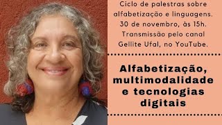 Alfabetização, multimodalidade e tecnologias digitais - Profa. Dra. Isabel Frade (UFMG)