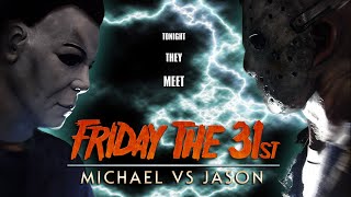 FRIDAY THE 31ST : MICHAEL VS JASON (a fan film by Chris .R. Notarile)