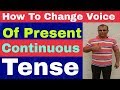 How To Change Voice Of Present Continuous Tense English Grammar By Amku Education