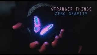 Stranger Things | Zero Gravity | of Verona